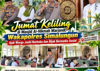 Jumat Keliling di Masjid Al-Hikmah Marjandi, Wakapolres Simalungun Ajak Warga Jauhi Narkoba & Bijak Bermedia Sosial.